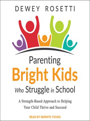 cover image of Parenting Bright Kids Who Struggle in School